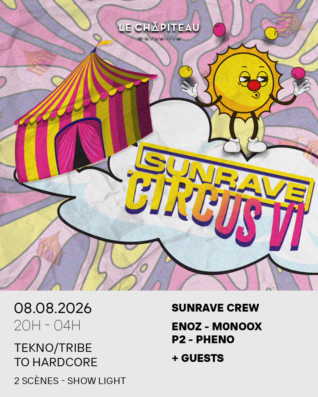 Sunrave Circus Acte VI / Enoz, M0noox, P2, Pheno & More