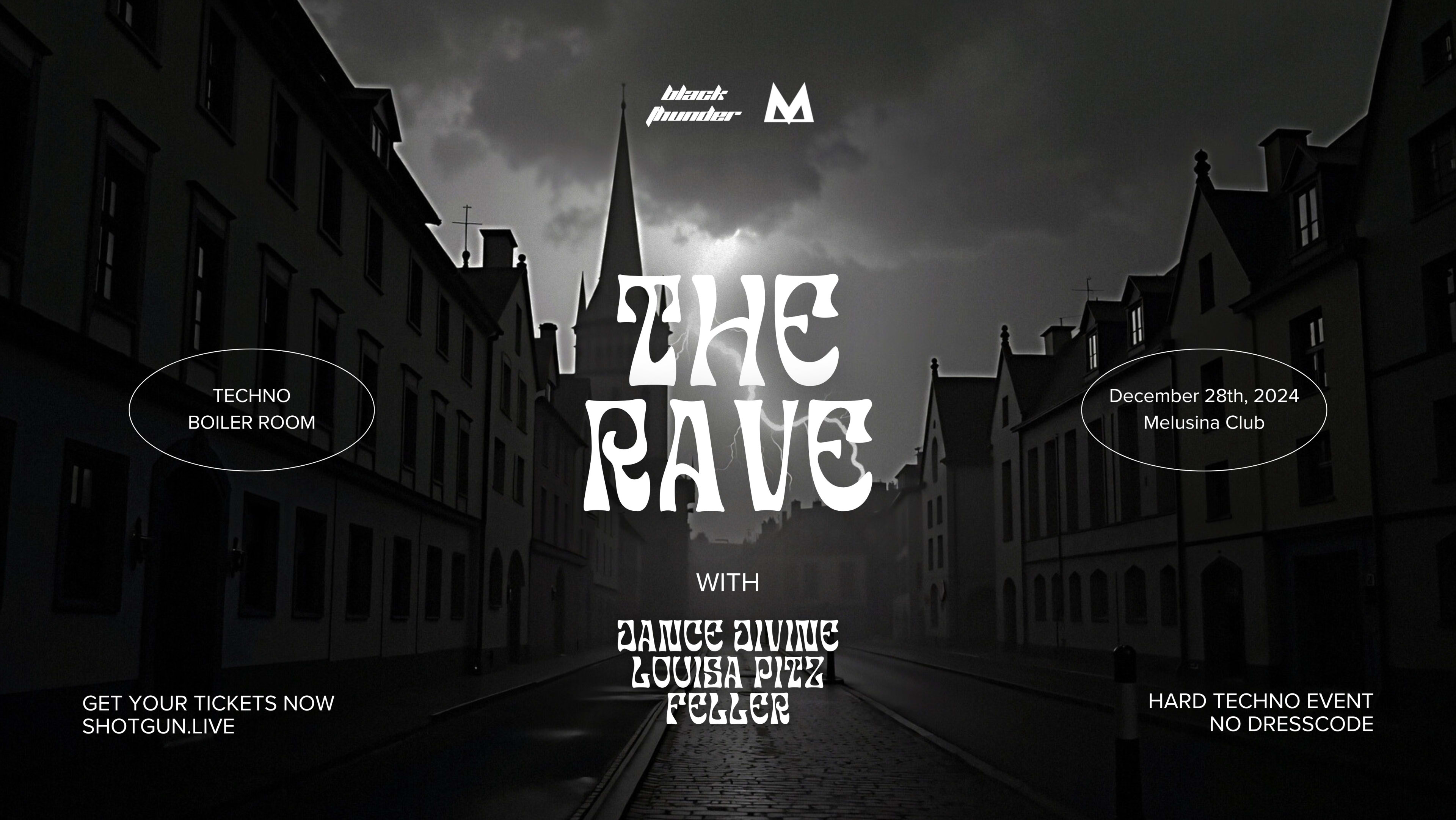 The Rave @ Melusina W/ Dance Divine , Louisa Pitz & Feller