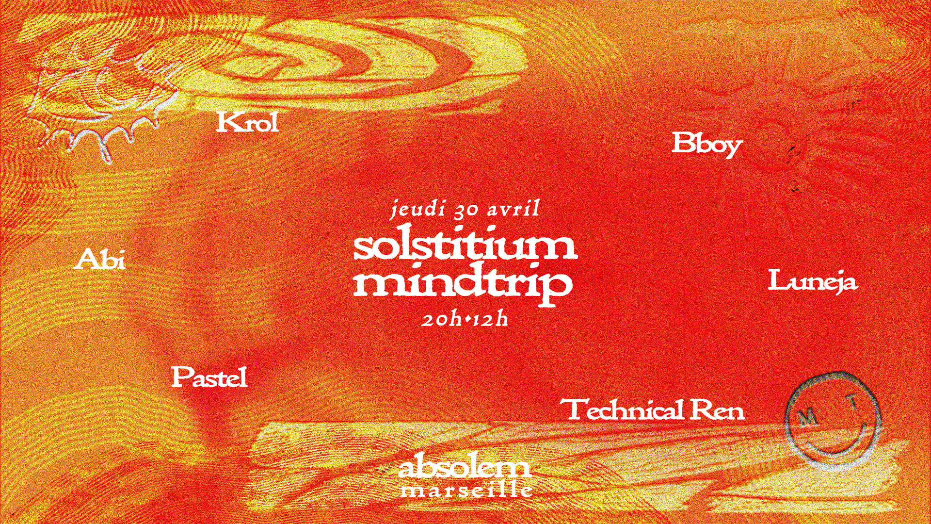 Solstitium X Mindtrip : 16h De Fête À Absolem W/ Abi, Krol..