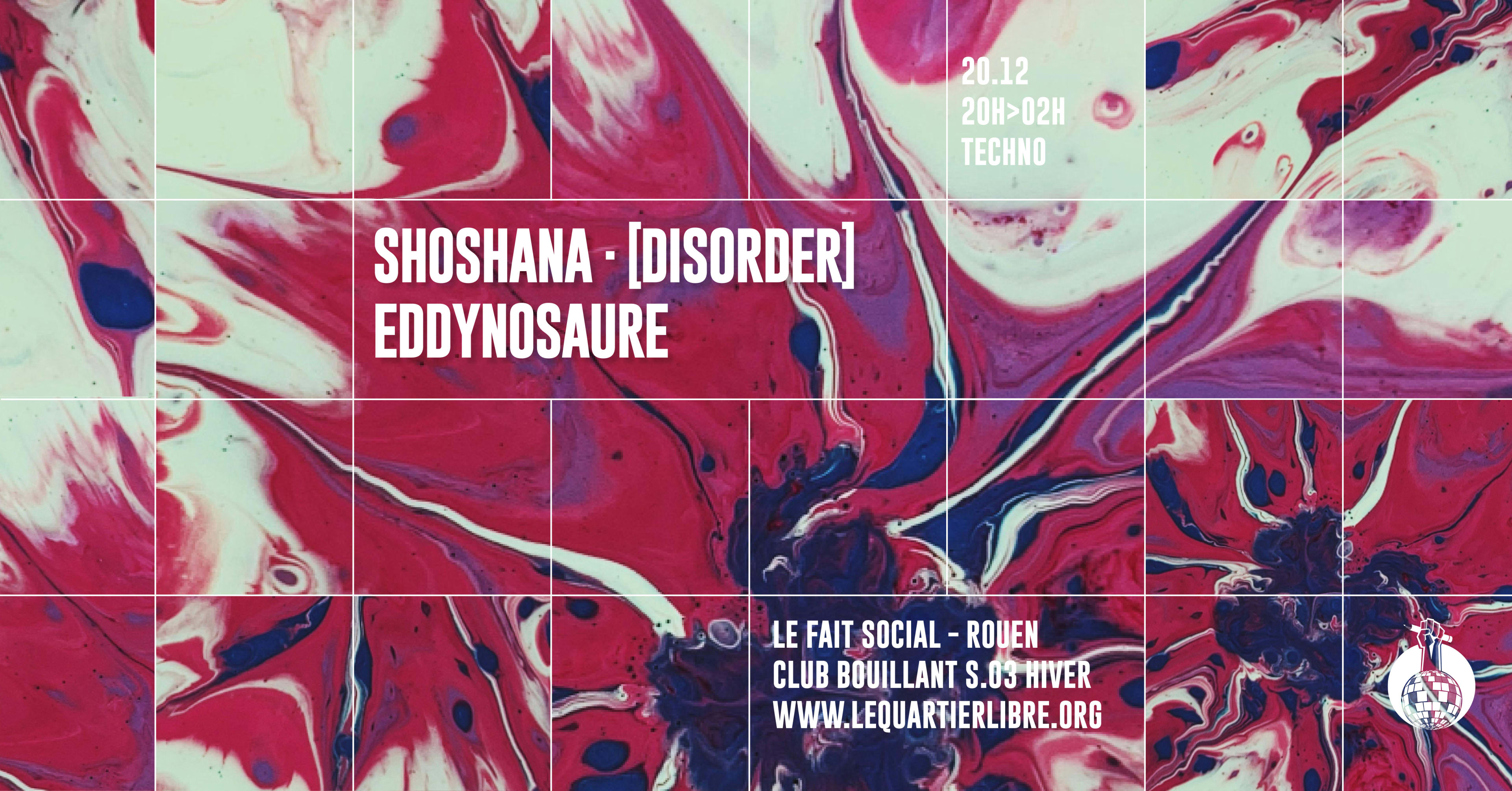 Club Bouillant - Shoshana - [Disorder] - Eddynosaure