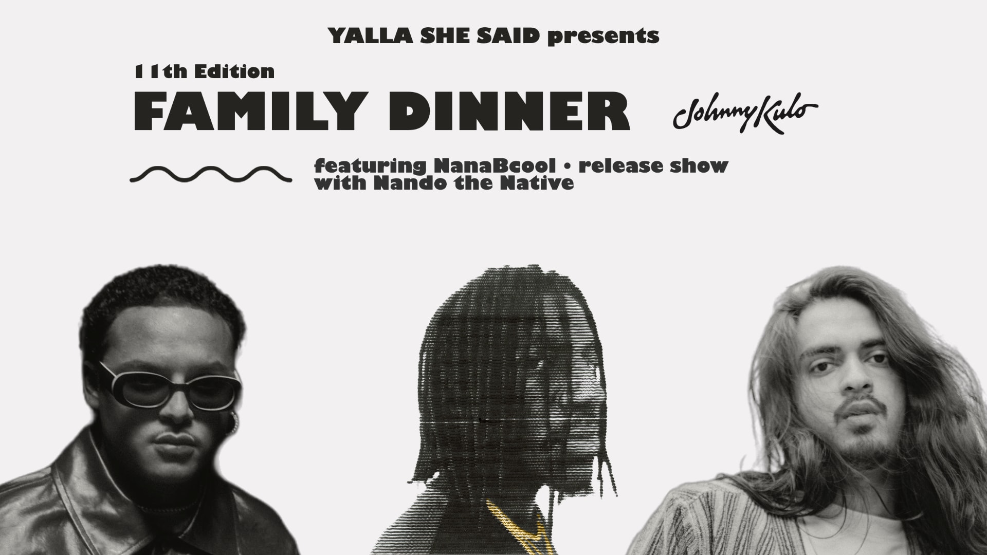 Yalla She Said Presents: Family Dinner W/ Johnny Kulo #11