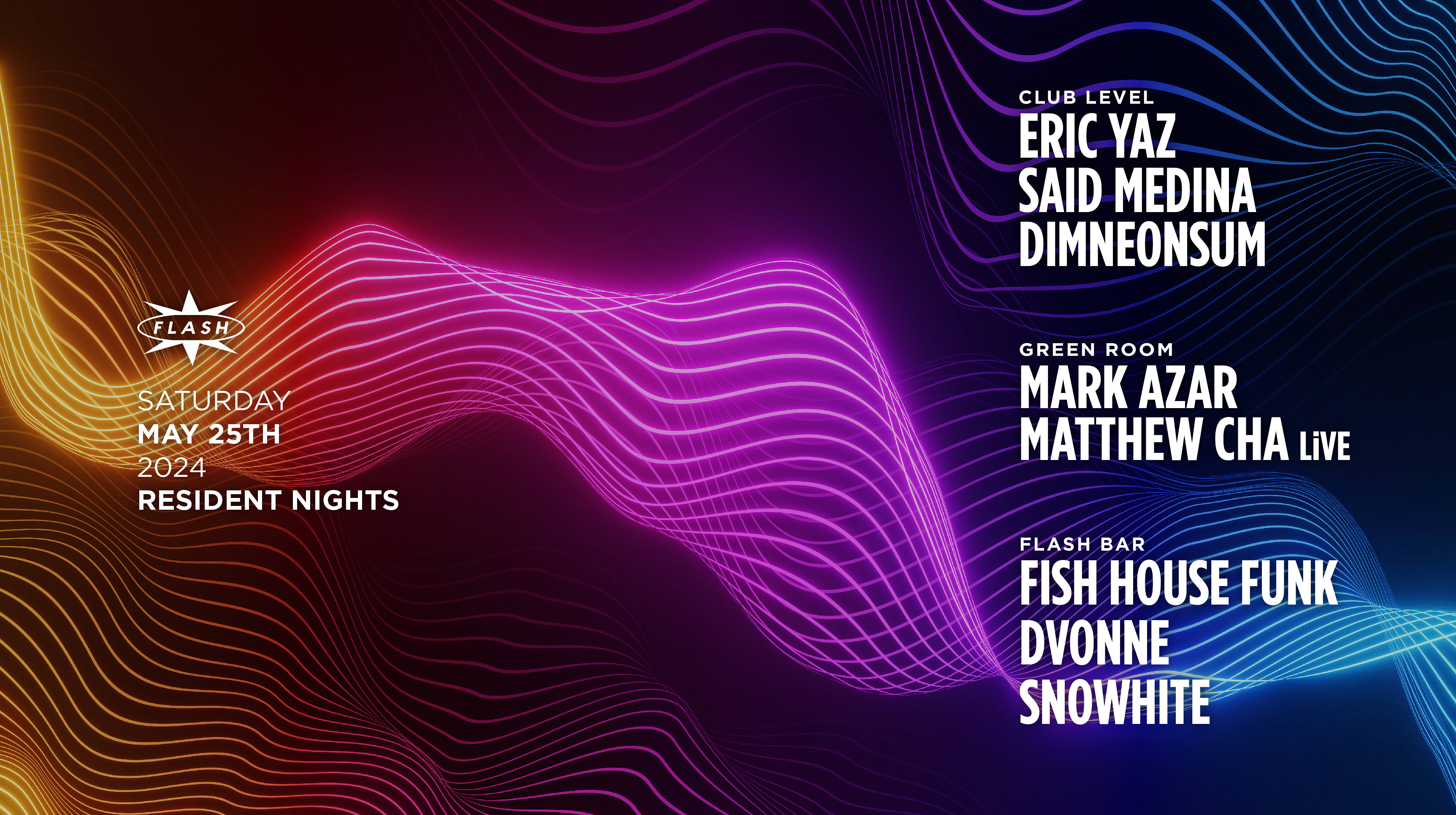 Resident Nights:  Eric Yaz - Said Medina - Dimneonsum