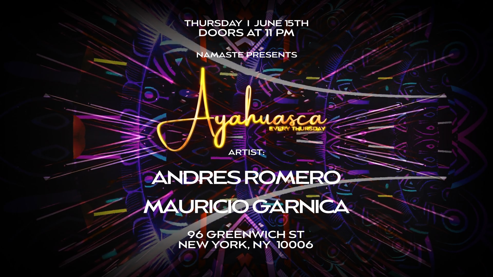 Ayahuasca By Namaste W/ Andres Romero & Mauricio Garnica