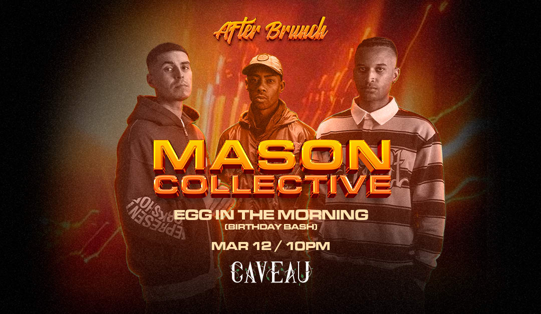 After Brunch Presents: Mason Collective At Caveau