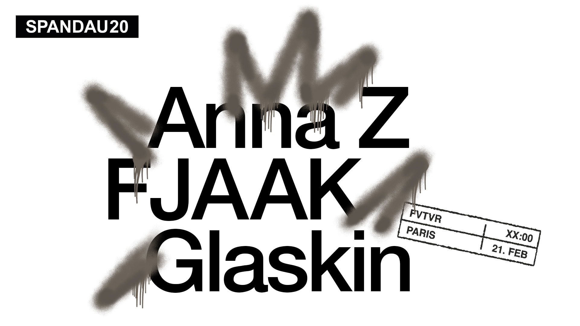 Spandau20: Fjaak, Anna Z, Glaskin