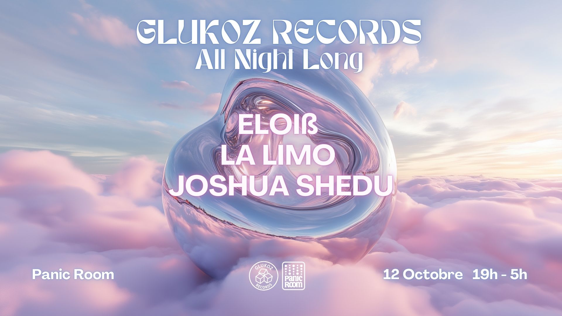 Glukoz Records X Panic Room : Eloiß, La Limo, Joshua Shedu