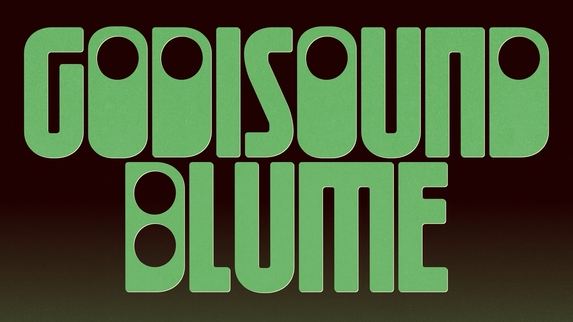 Godisound + Blume