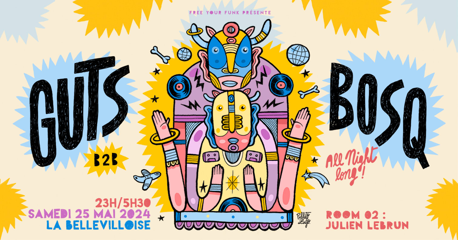 Free Your Funk : Guts & Bosq All Night Long