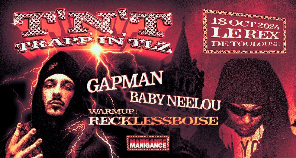 Gapman, Baby Neelou & Recklessboise