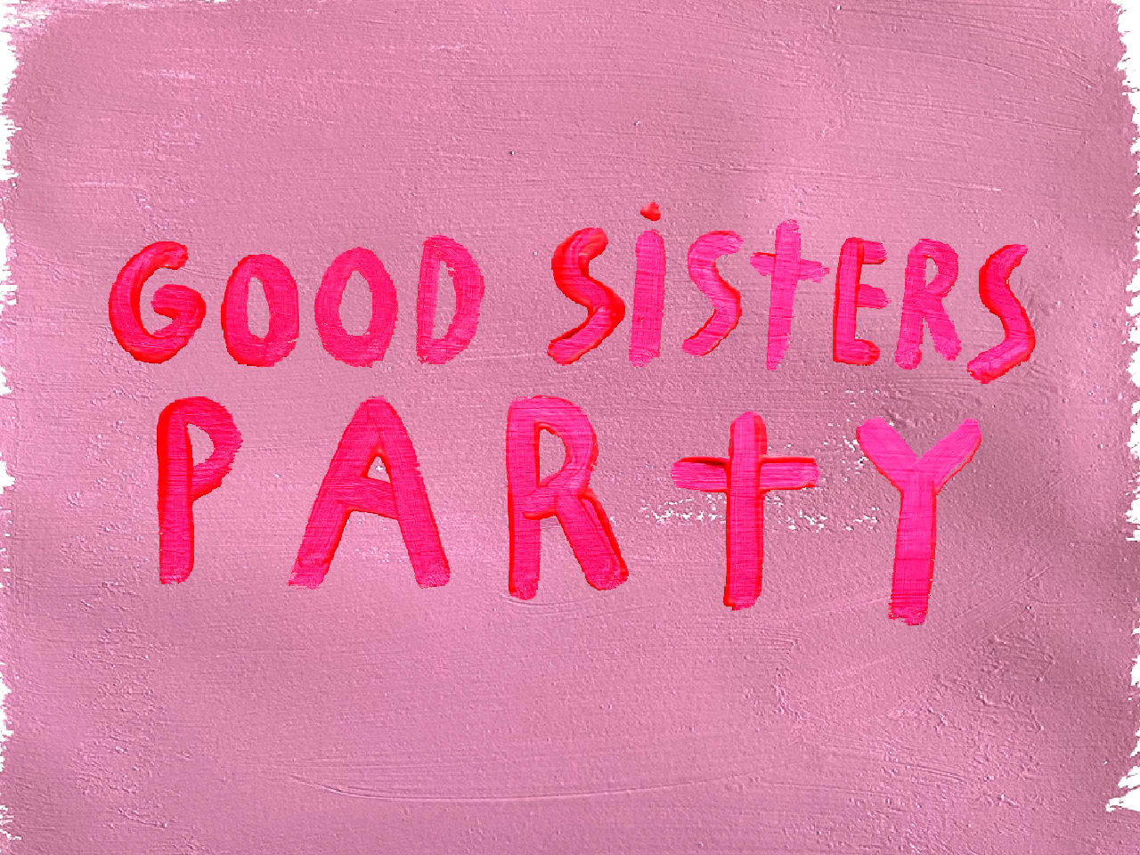 Good Sisters Party : Piu Piu, Slim Soledad, Maxye, Désire