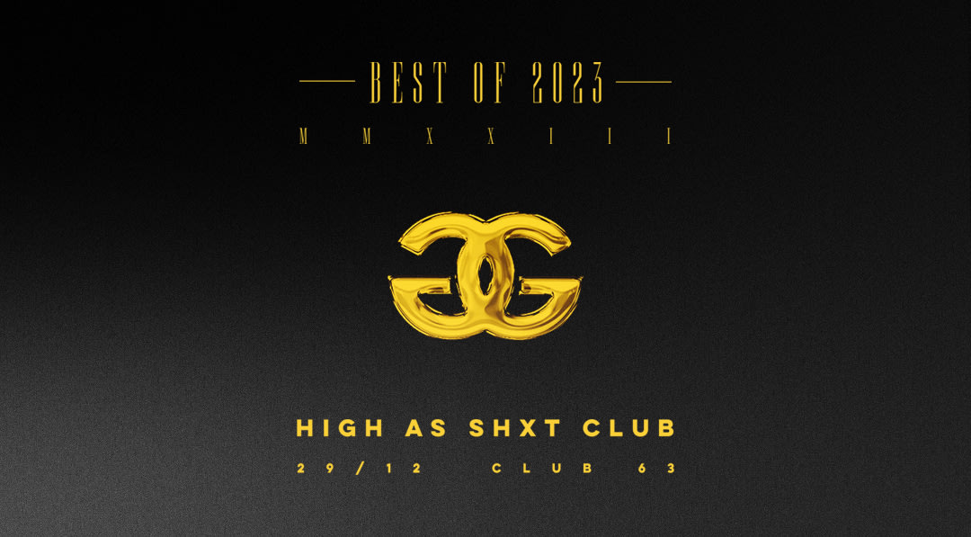 High As Shxt Club | Best Of 23