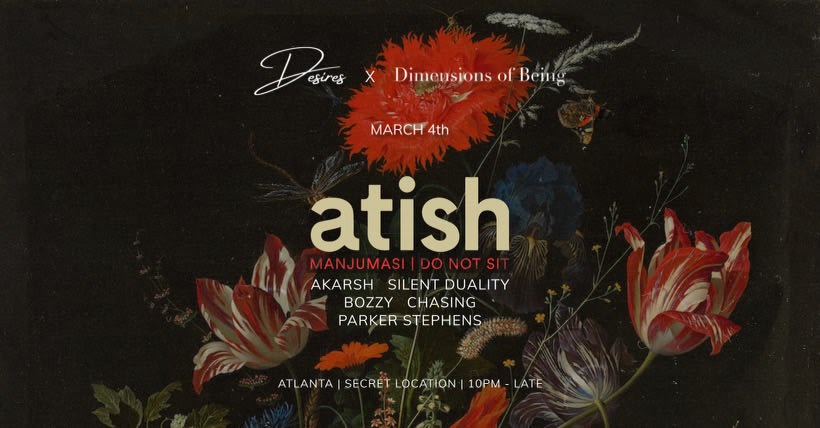 Desires X Dimensions Of Being Present: Atish