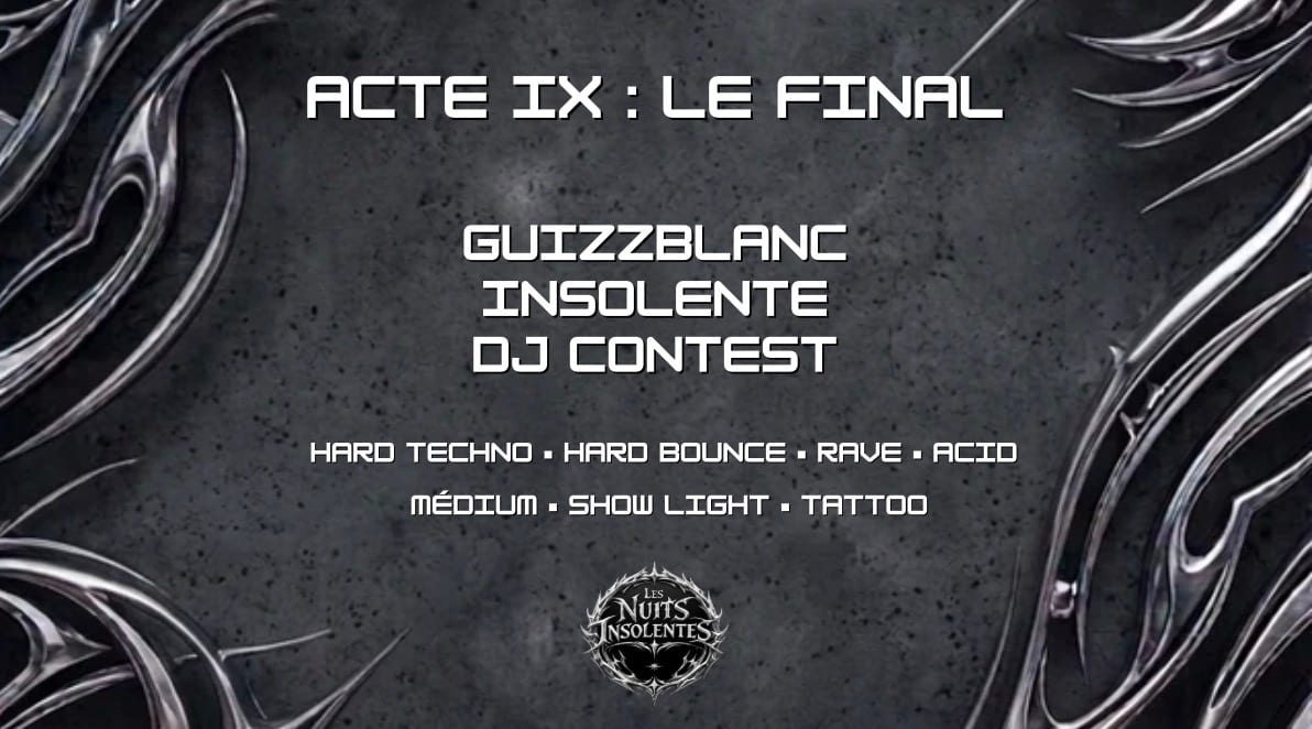 Les Nuits Insolentes: Acte IX Le Final