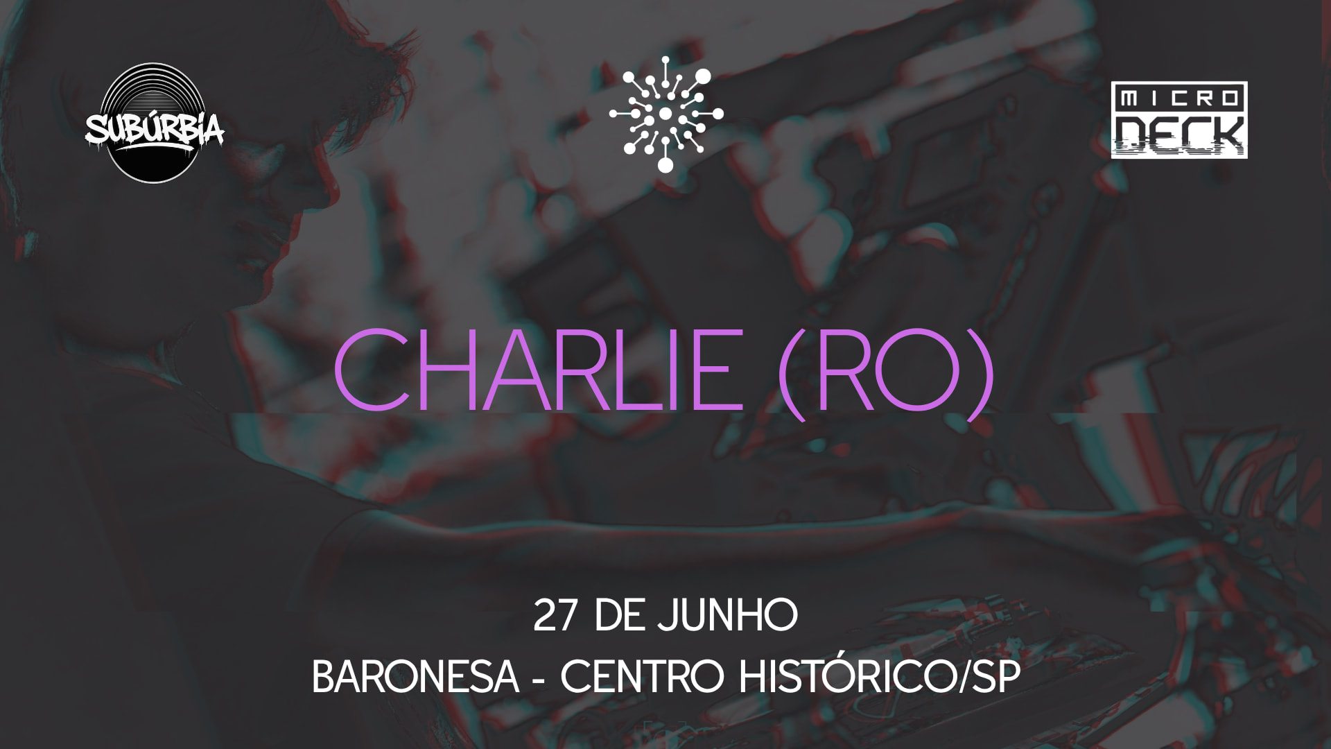 Microdots X Microdeck X Suburbia W/ Charlie (Ro)
