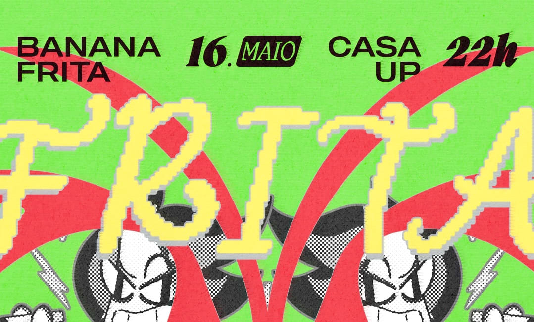 Banana Frita: Tudo Pra Cima * Open Cdj . 16/05