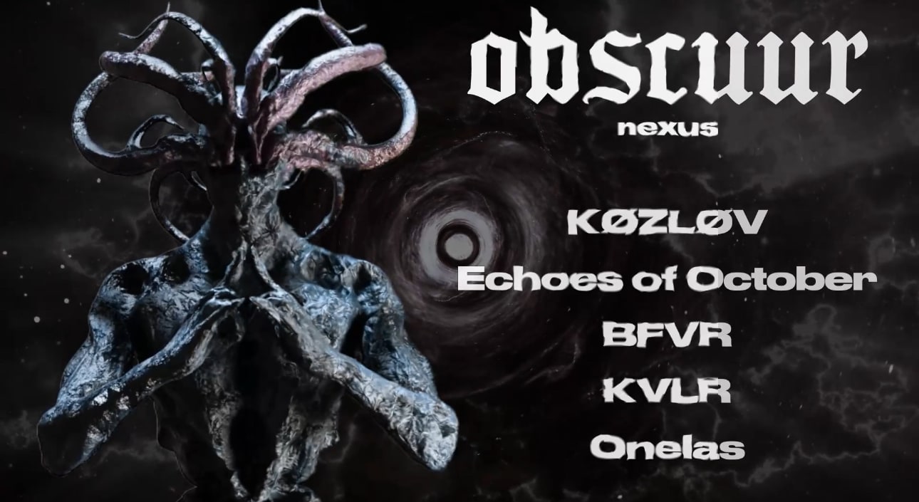 Obscuur : Køzløv | Echoes Of October | Onelas | Bfvr | Kvlr