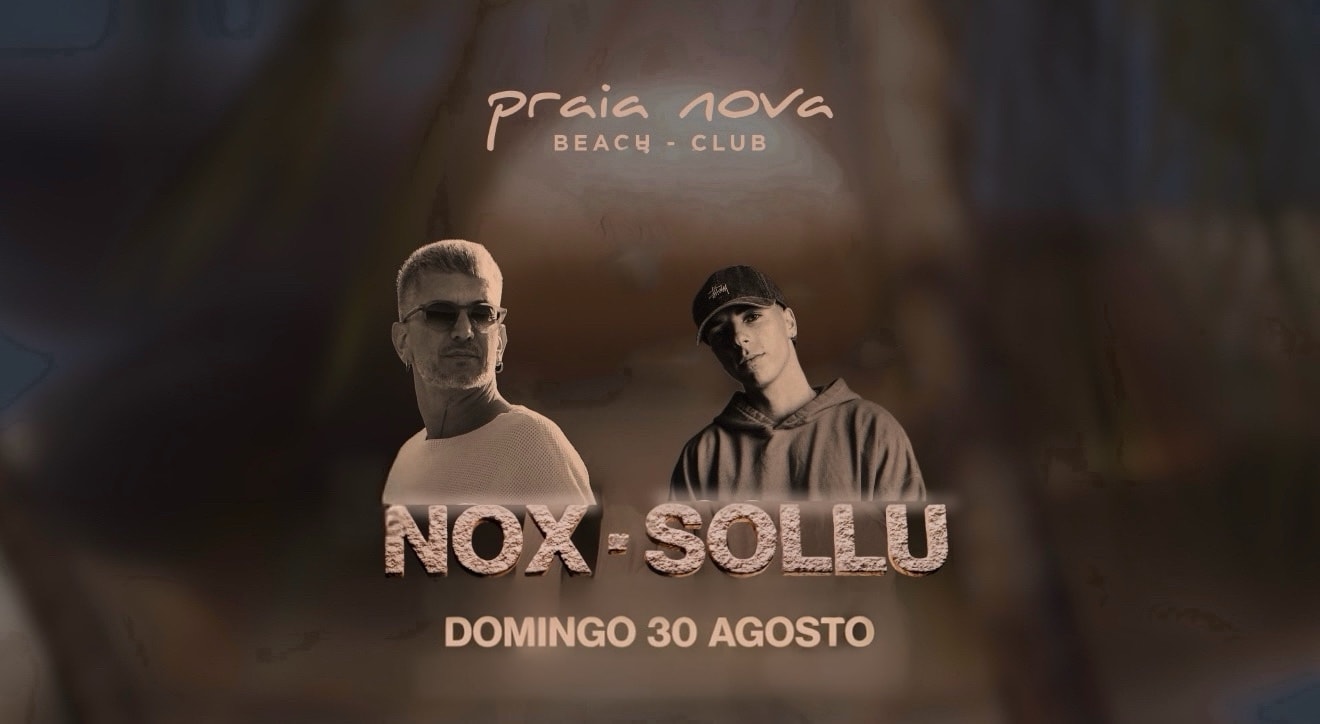 Nox • Sollu @ Praia Nova Beach Club