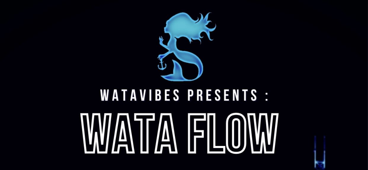 Watavibes Presents : Wata Flow