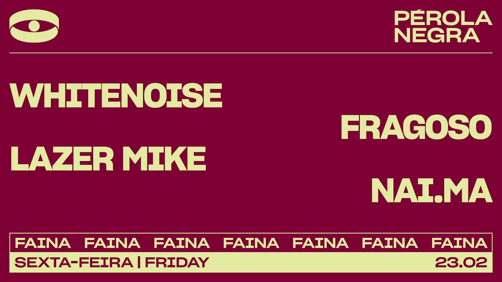 Faina Label Night @ Pérola Negra