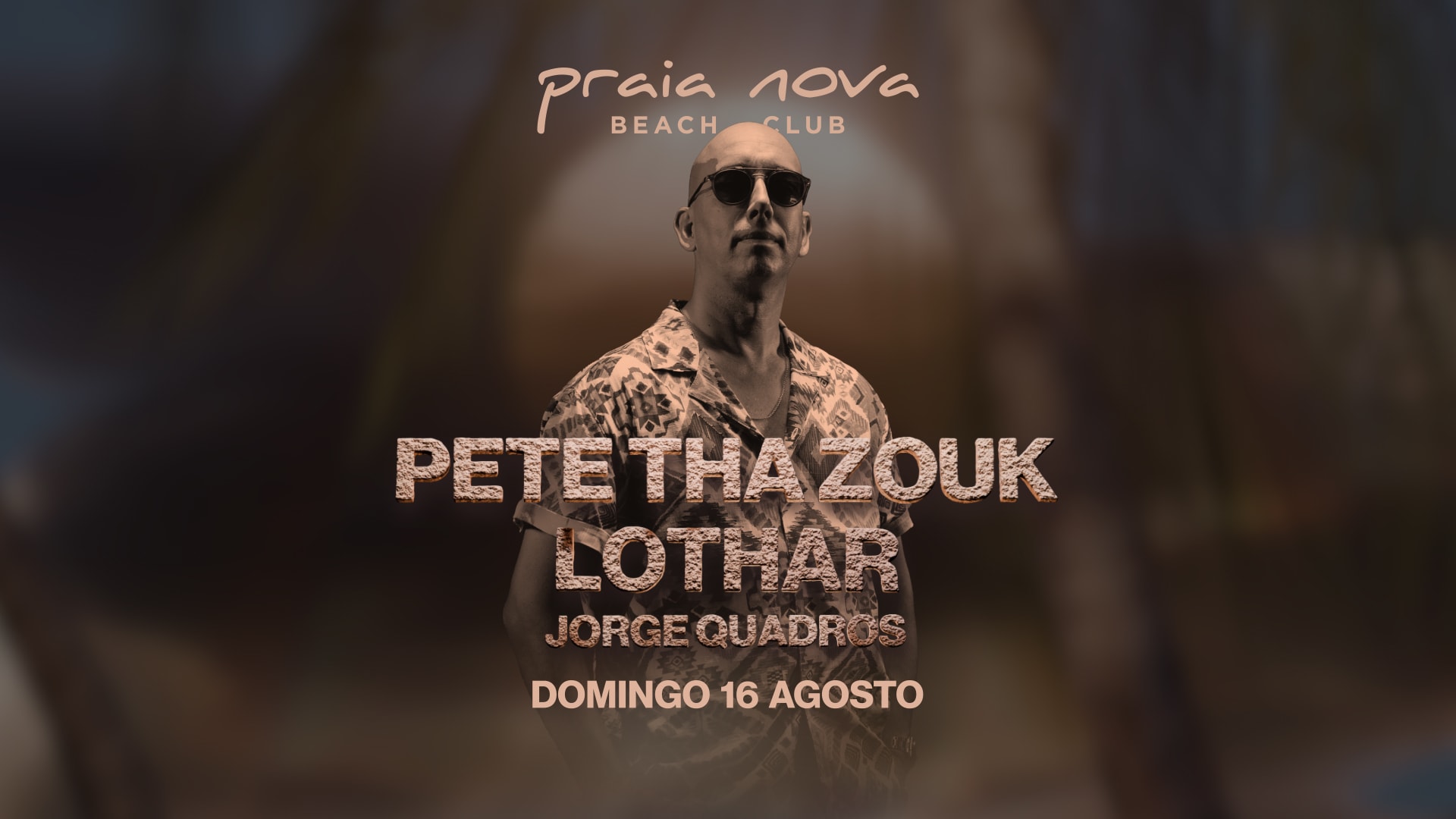 Pete Tha Zouk @ Praia Nova Pedrasdise