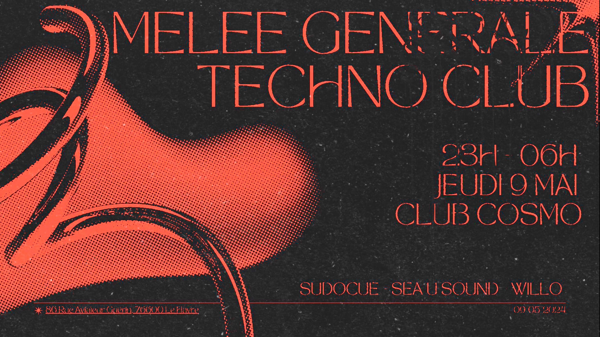 Melee Generale Techno Club @ Cosmo Lh