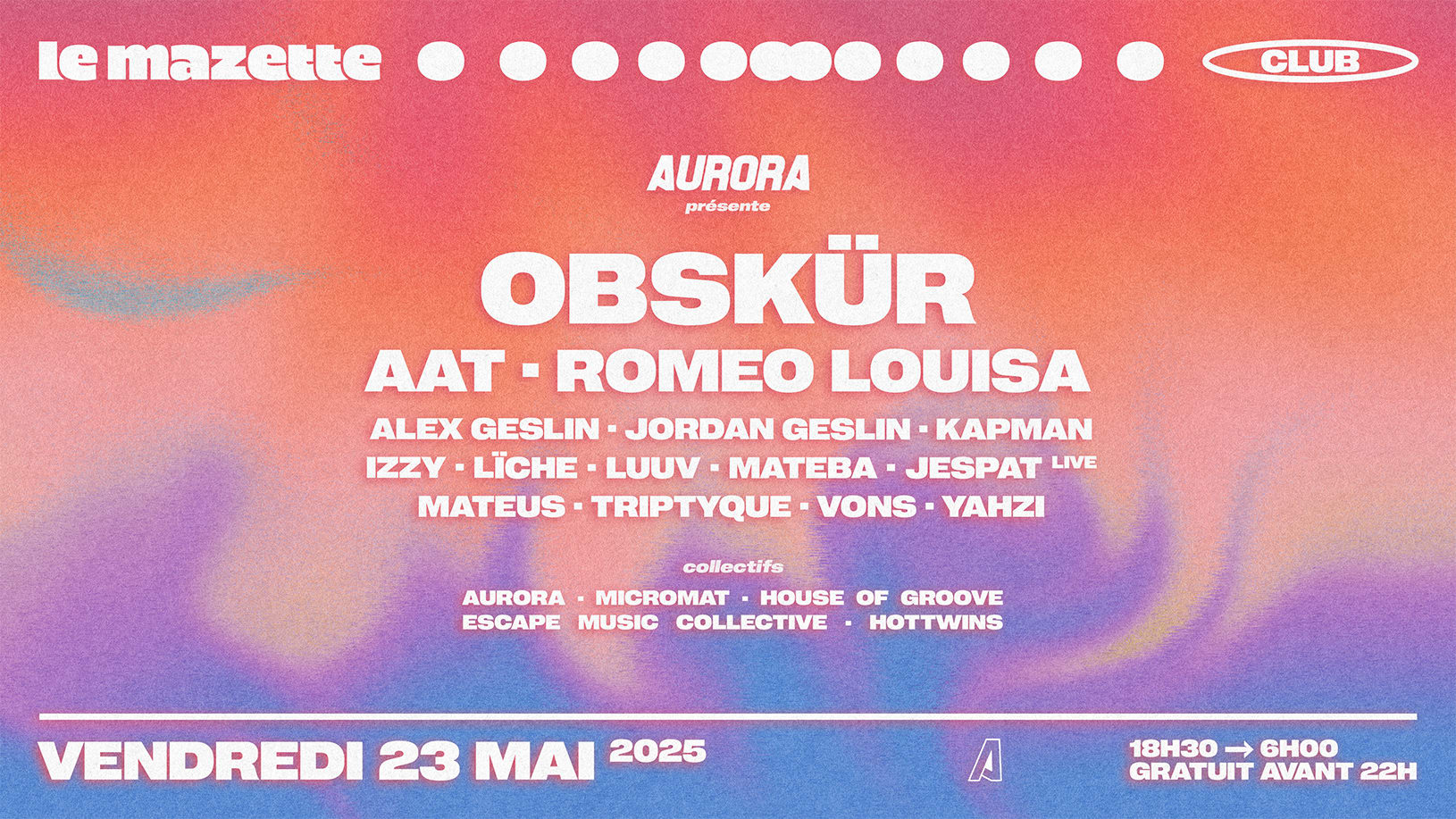 Aurora • Obskür, Aat, Micromat, House Of Groove & More