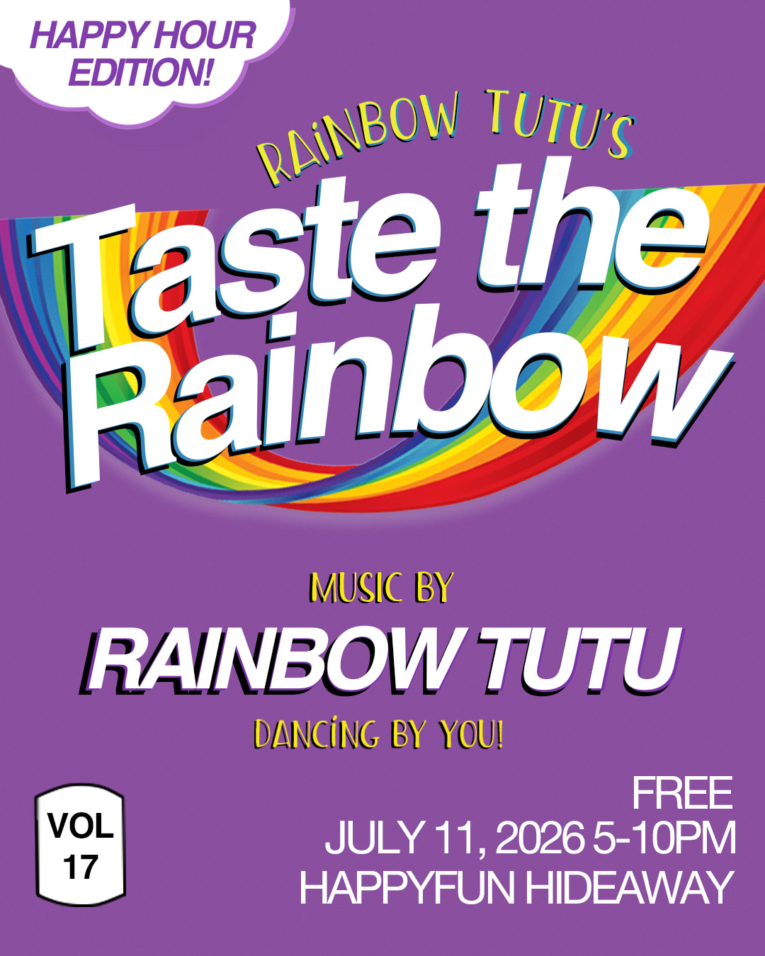 Taste The Rainbow 17: Rainbow Tutu All Happy Hour Long