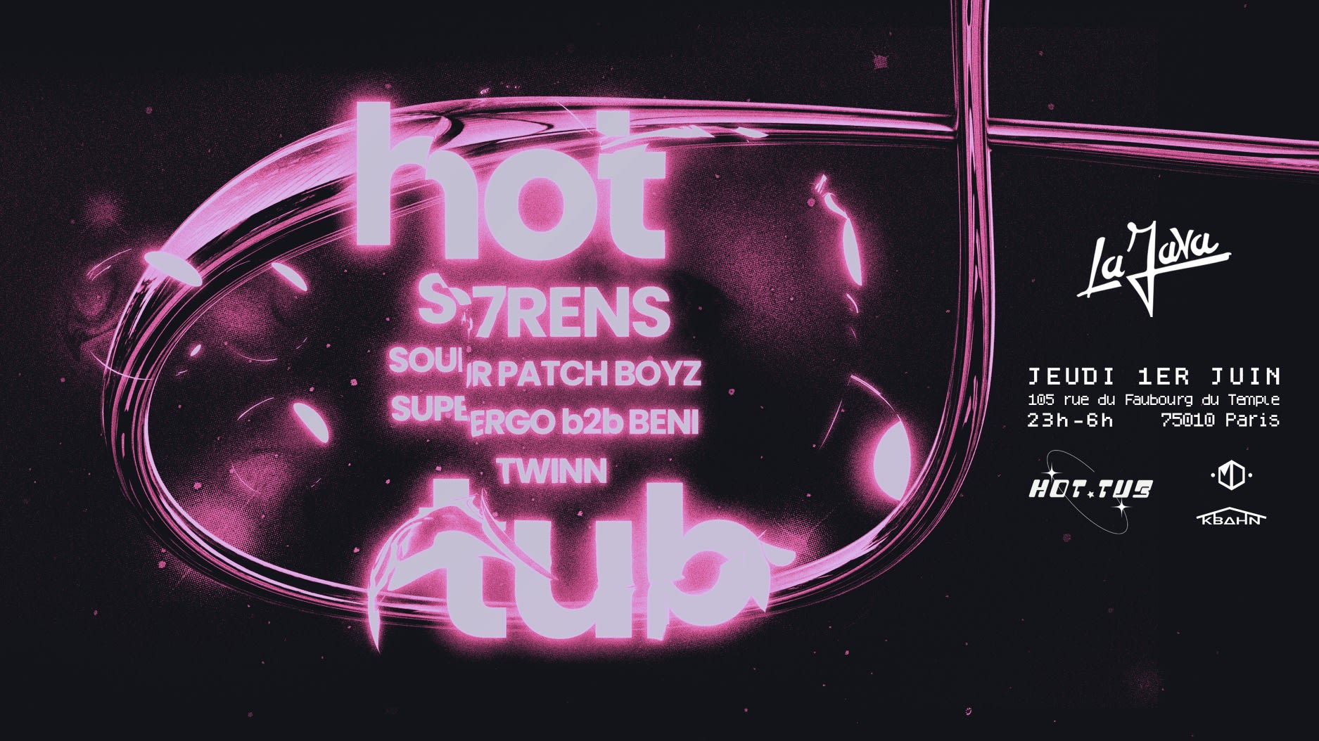 La Java Invite Hot Tub : S7rens, Sour Patch Boyz & Friends
