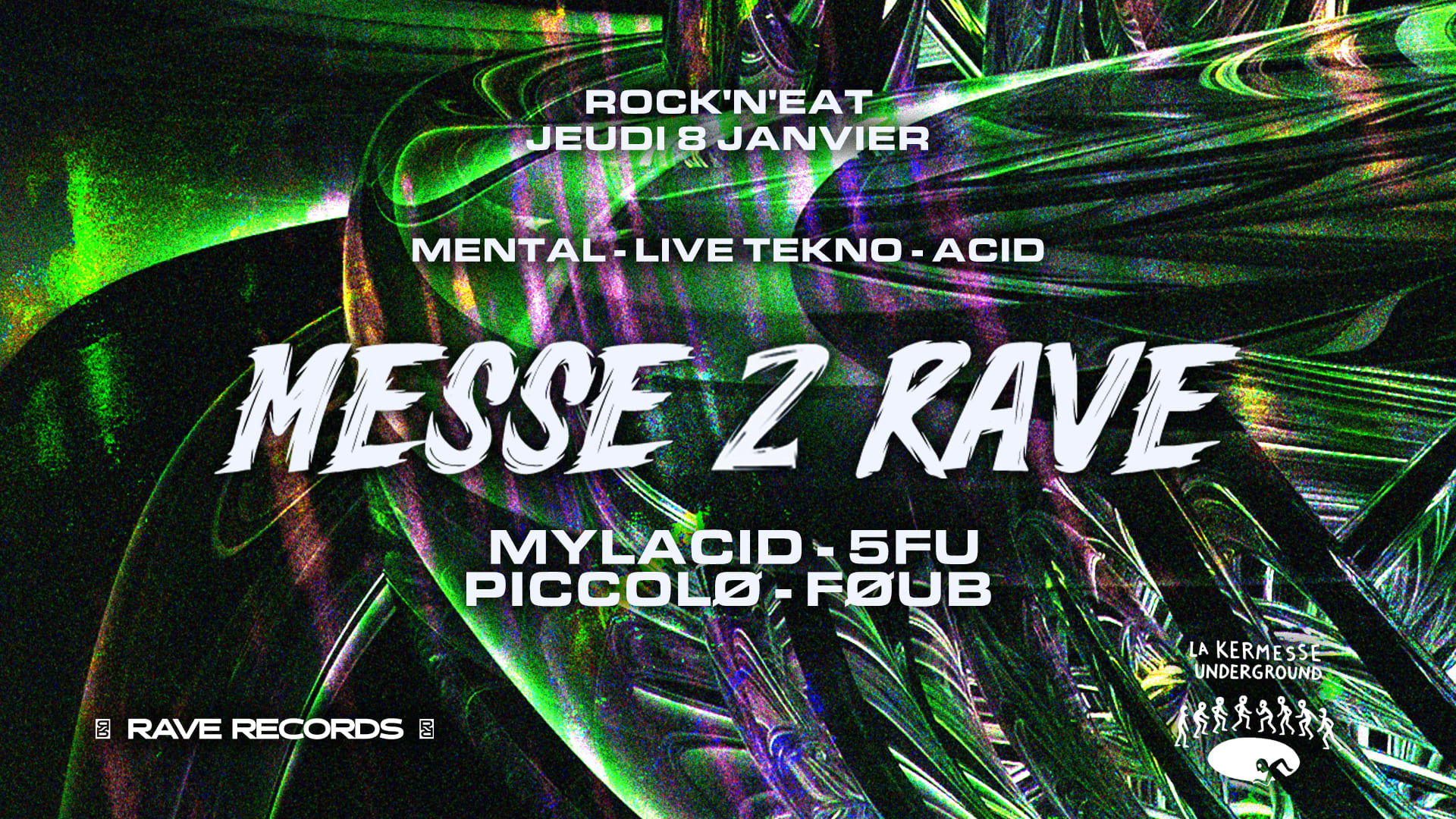 Messe 2 Rave - Mylacid / Piccolø / 5fu / Le Føub