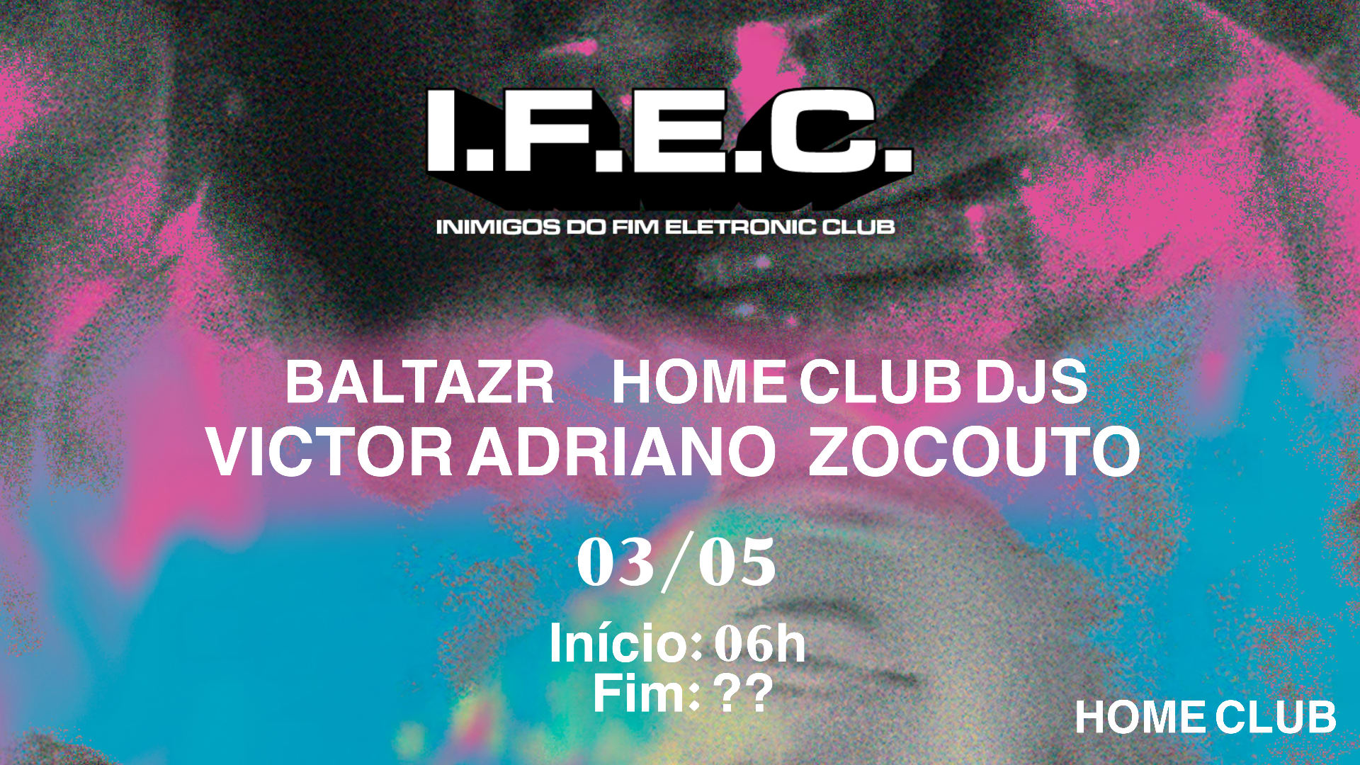 I.F.E.C. - Inimigos Do Fim Eletronic Club