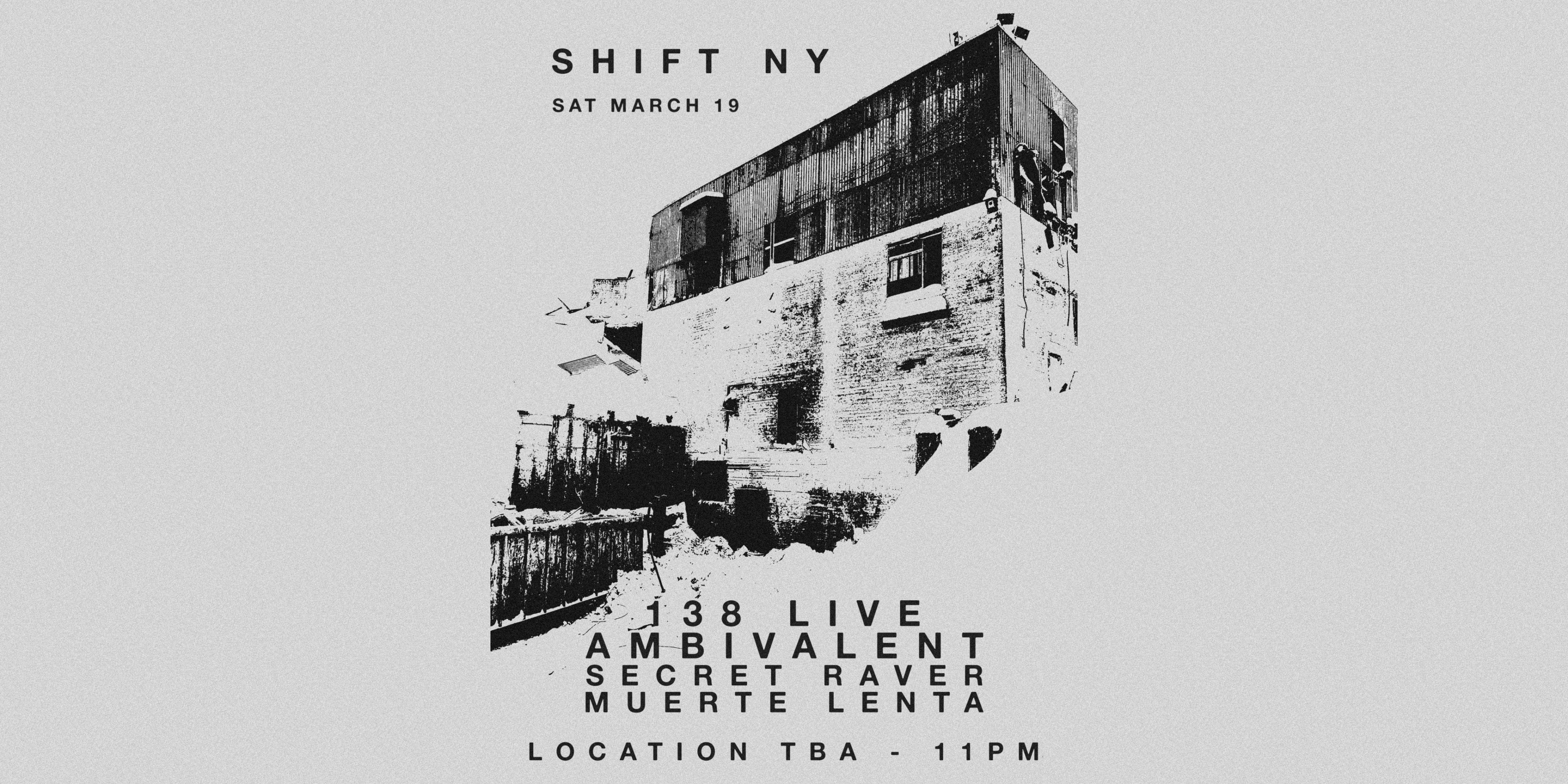 Shift Ny Presents 138 Live - Ambivalent - Secret Raver - Muerte Lenta