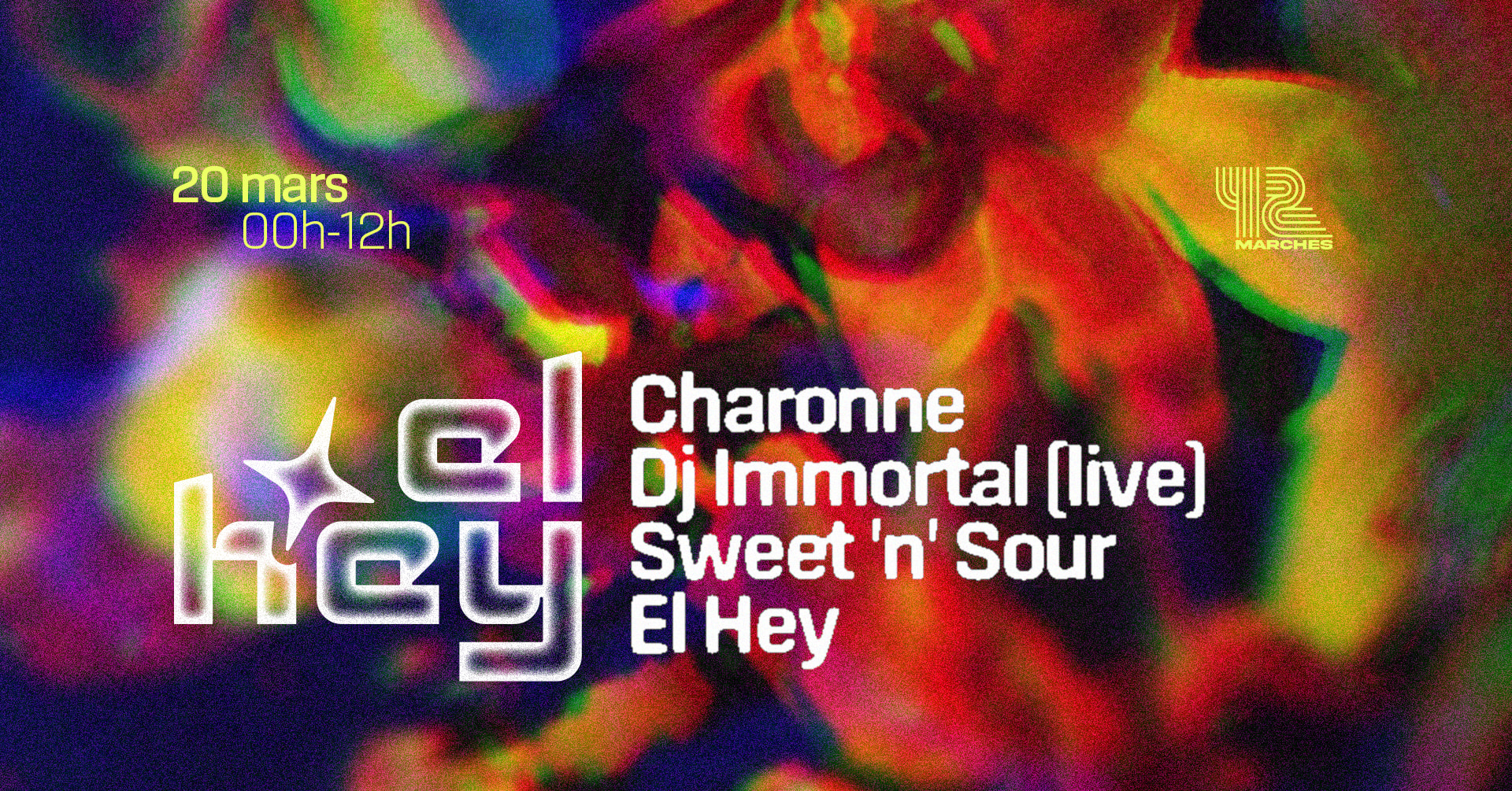 El Hey W/ Charonne, Dj Immortal, Sweet N Sour @ 42 Marches
