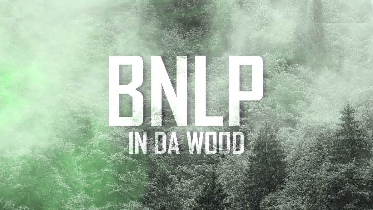 Bnlp - In Da Wood - (07/10/22)