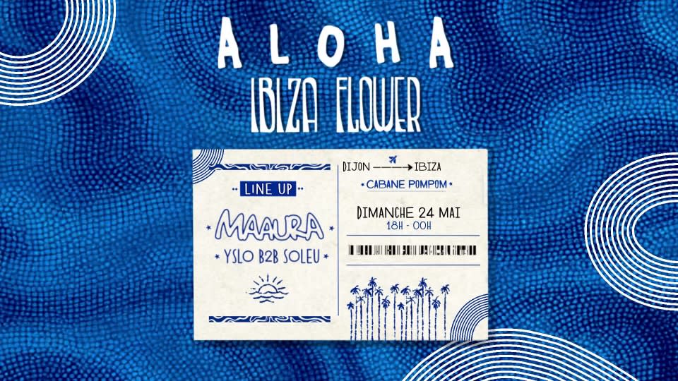 Aloha - Ibiza Flower | Cabane Pompom X Maaura