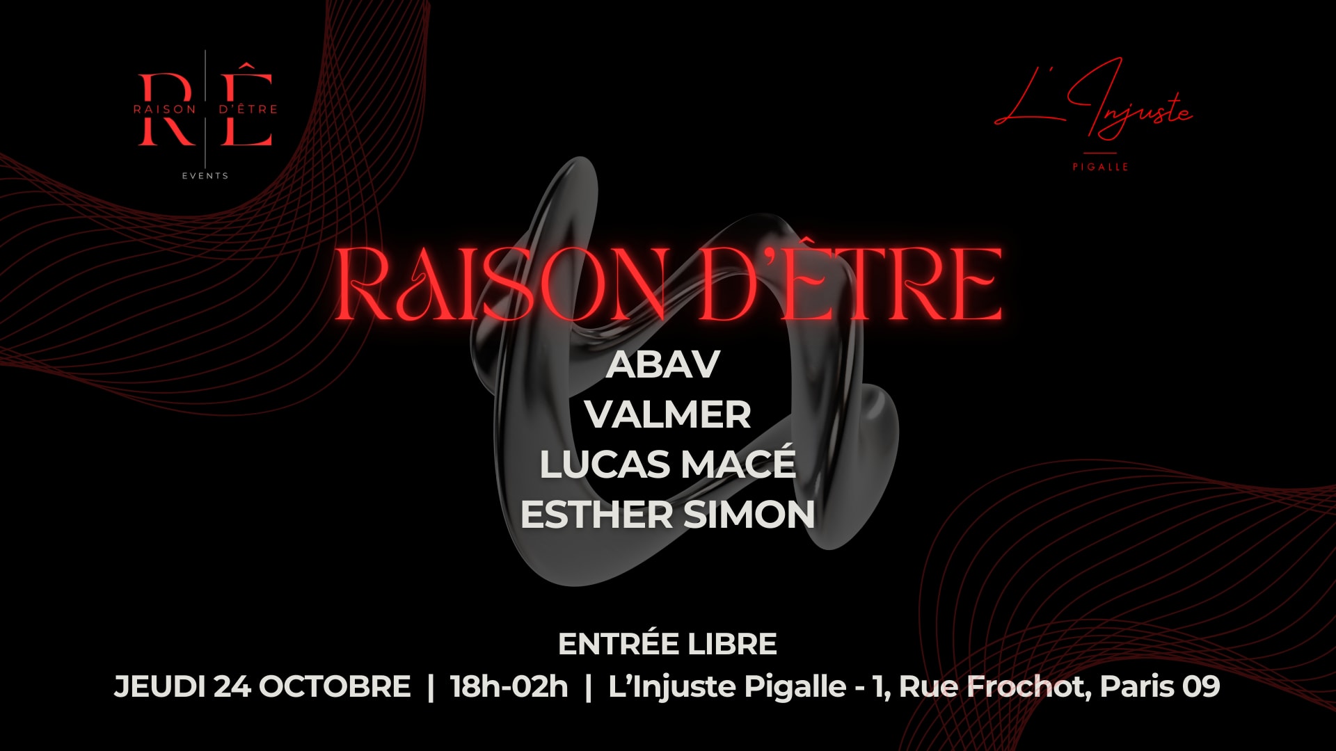 Raison D'être @L'injuste Pigalle