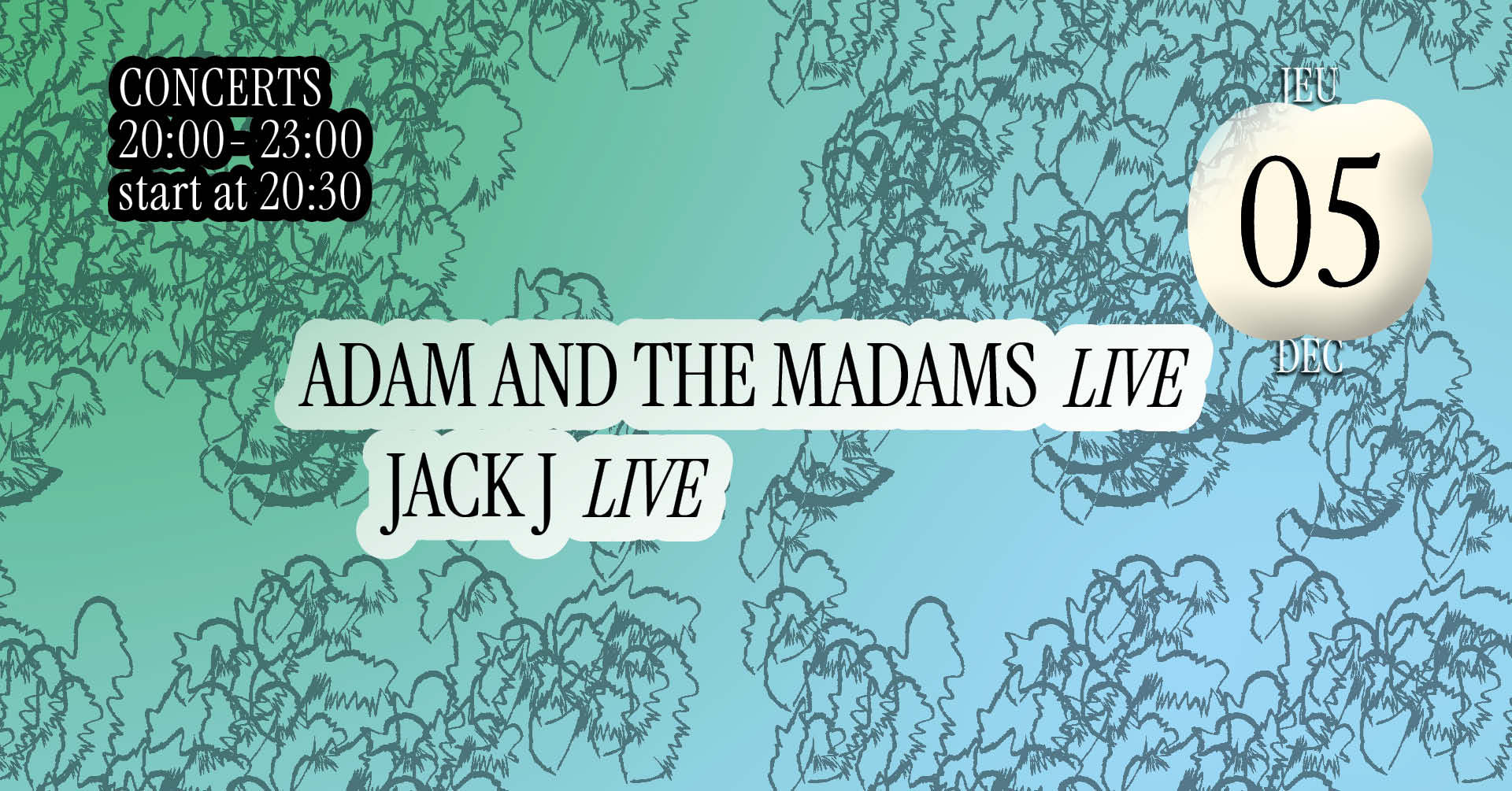Concerts [W/ Jack J + Adam And The Madams]