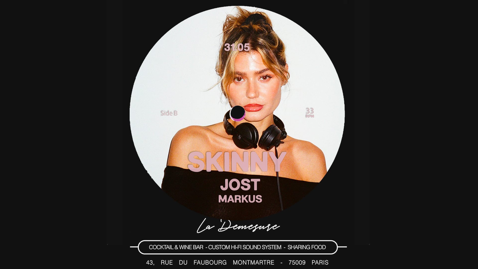La Démesure Invite : Skinny + Jost + Markus
