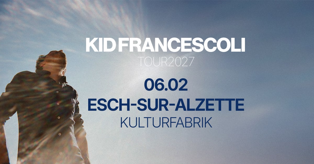 Kid Francescoli + Guest - Kulturfabrik