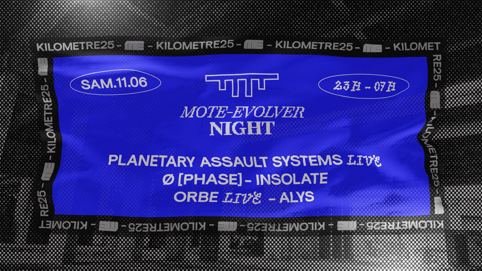 Open Air Kilomètre25 I Mote-Evolver Night: P.A.S, Ø [Phase], Insolate