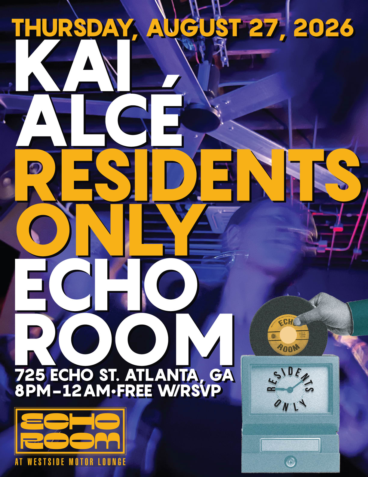 Echo Room Presents Residents Only W/ Kai Alce