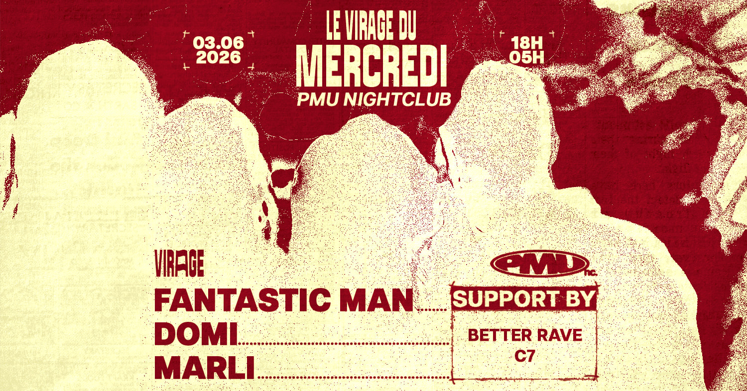Fantastic Man : Pmu Nightclub X Le Virage Du Mercredi
