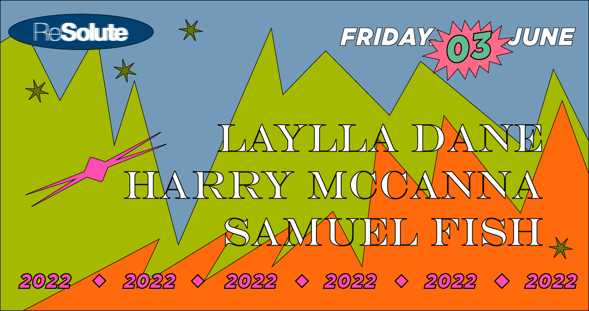 Resolute With Laylla Dane, Harry Mccanna & Samuel Fish