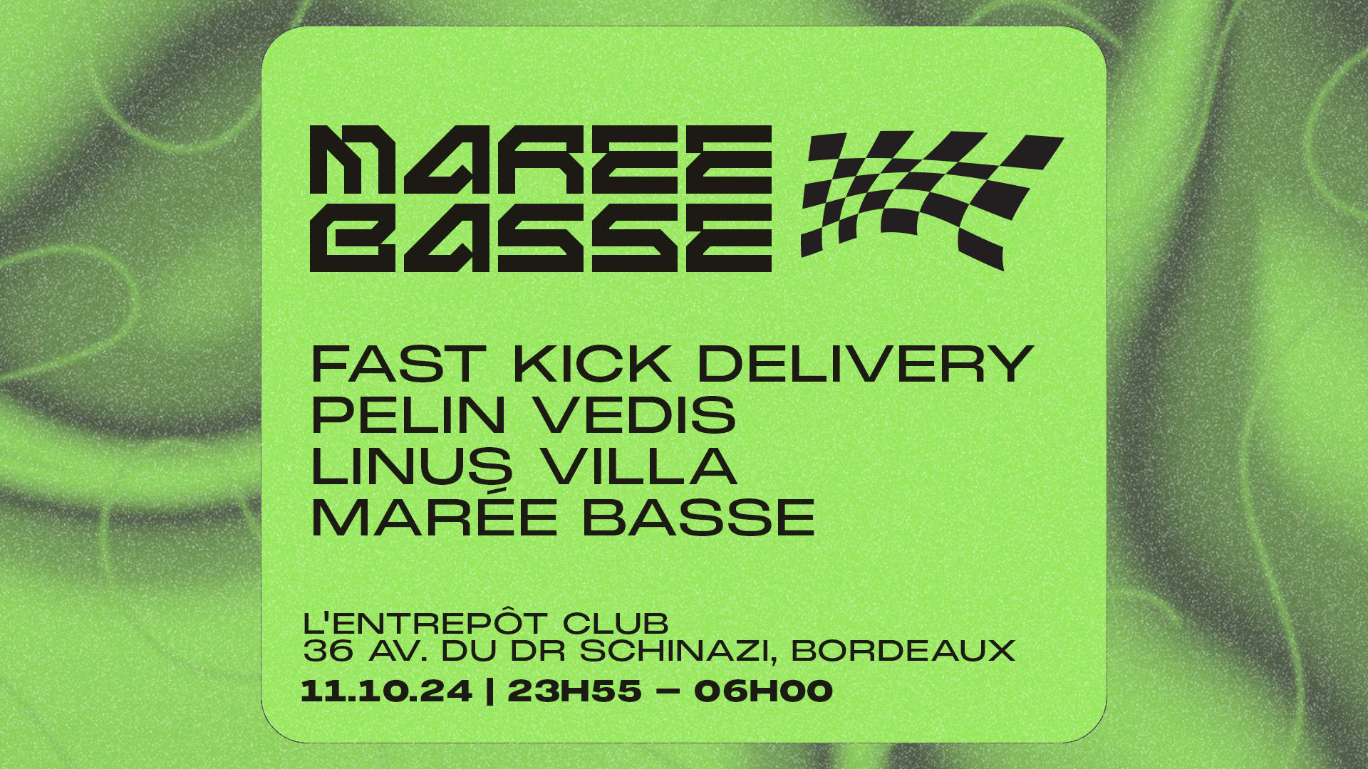 Maree Basse W/ Pelin Vedis, Linus Villa, Fast Kick Delivery