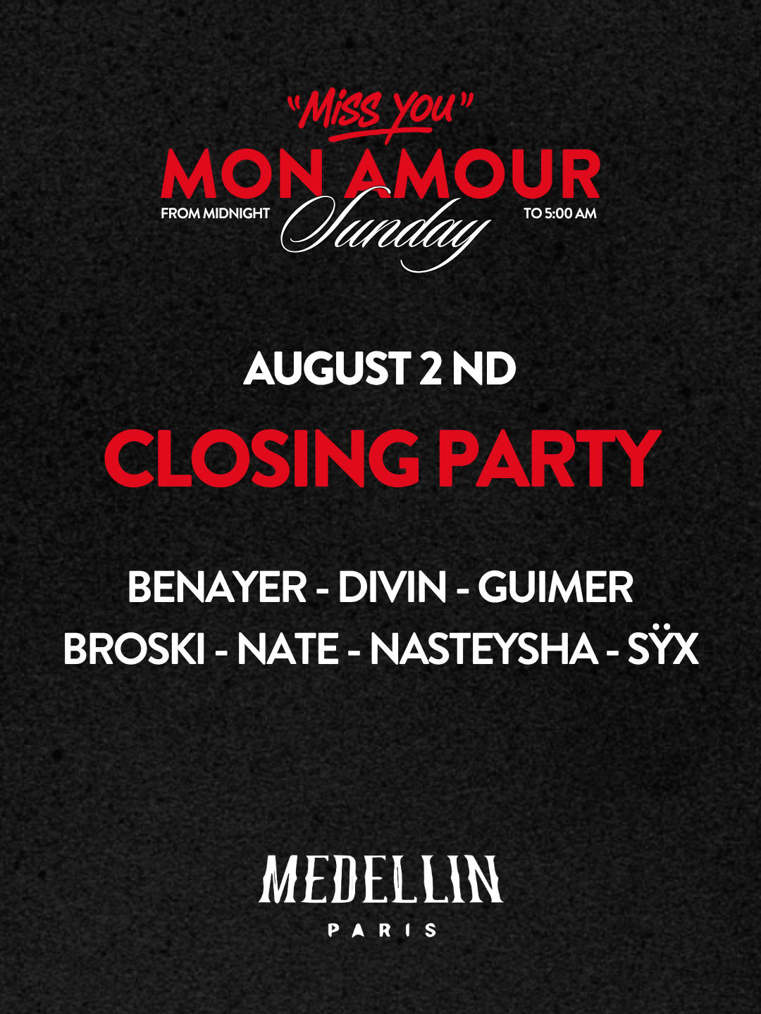 Miss You Mon Amour @ Medellin (Closing Party - Dim 2 Août)