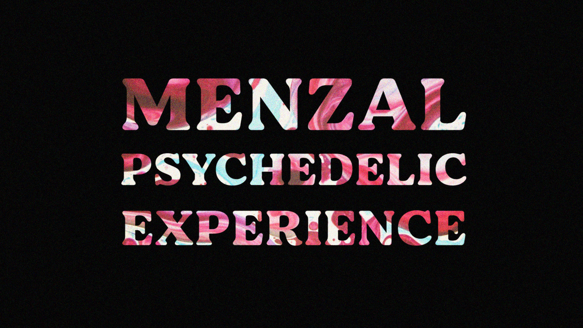 Menzal Psychedelic Experience