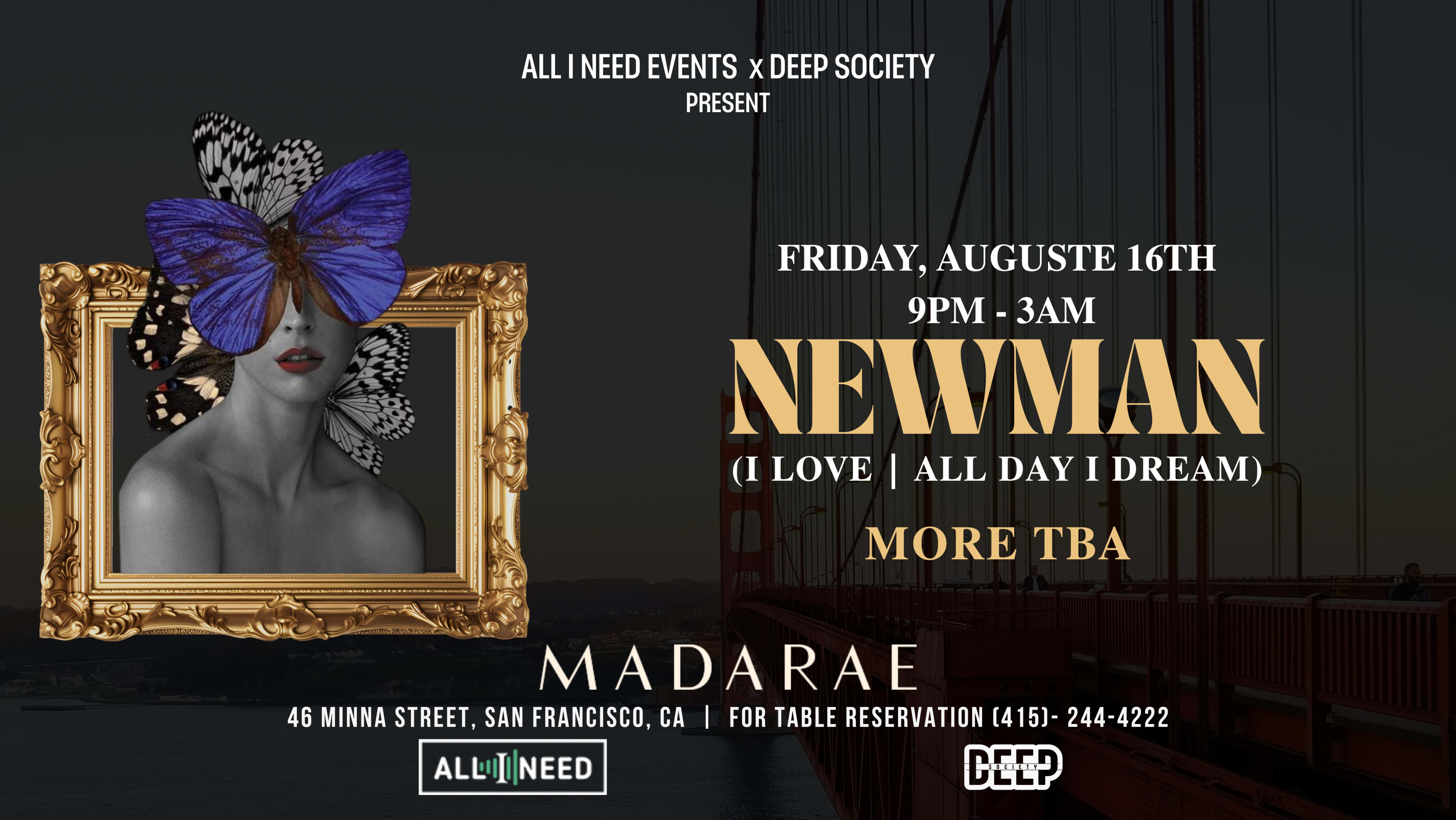 All I Need Events W/ Newman (I Love | All Day I Dream )