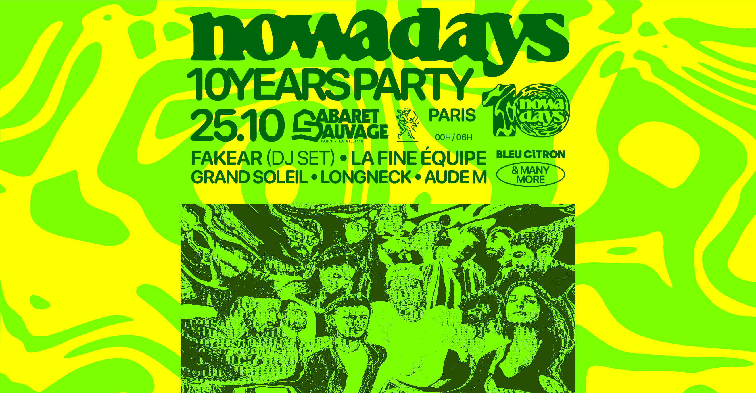 Nowadays 10 Years Party @ Cabaret Sauvage W/ Fakear & More