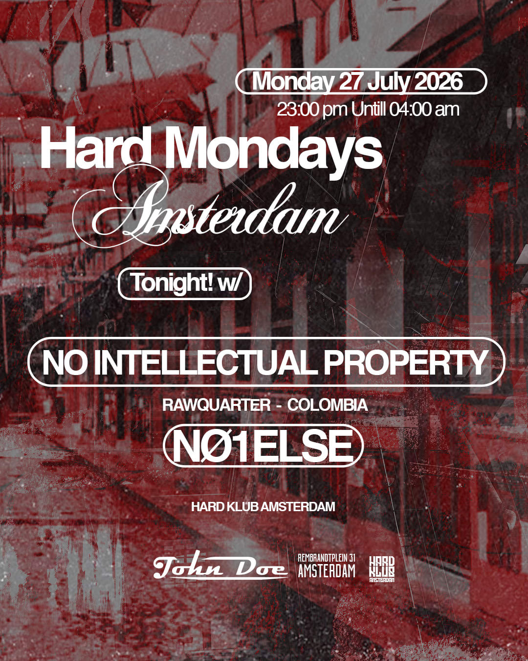 I Hard Mondays Amsterdam - W/ No.Intellectual.Property - Col