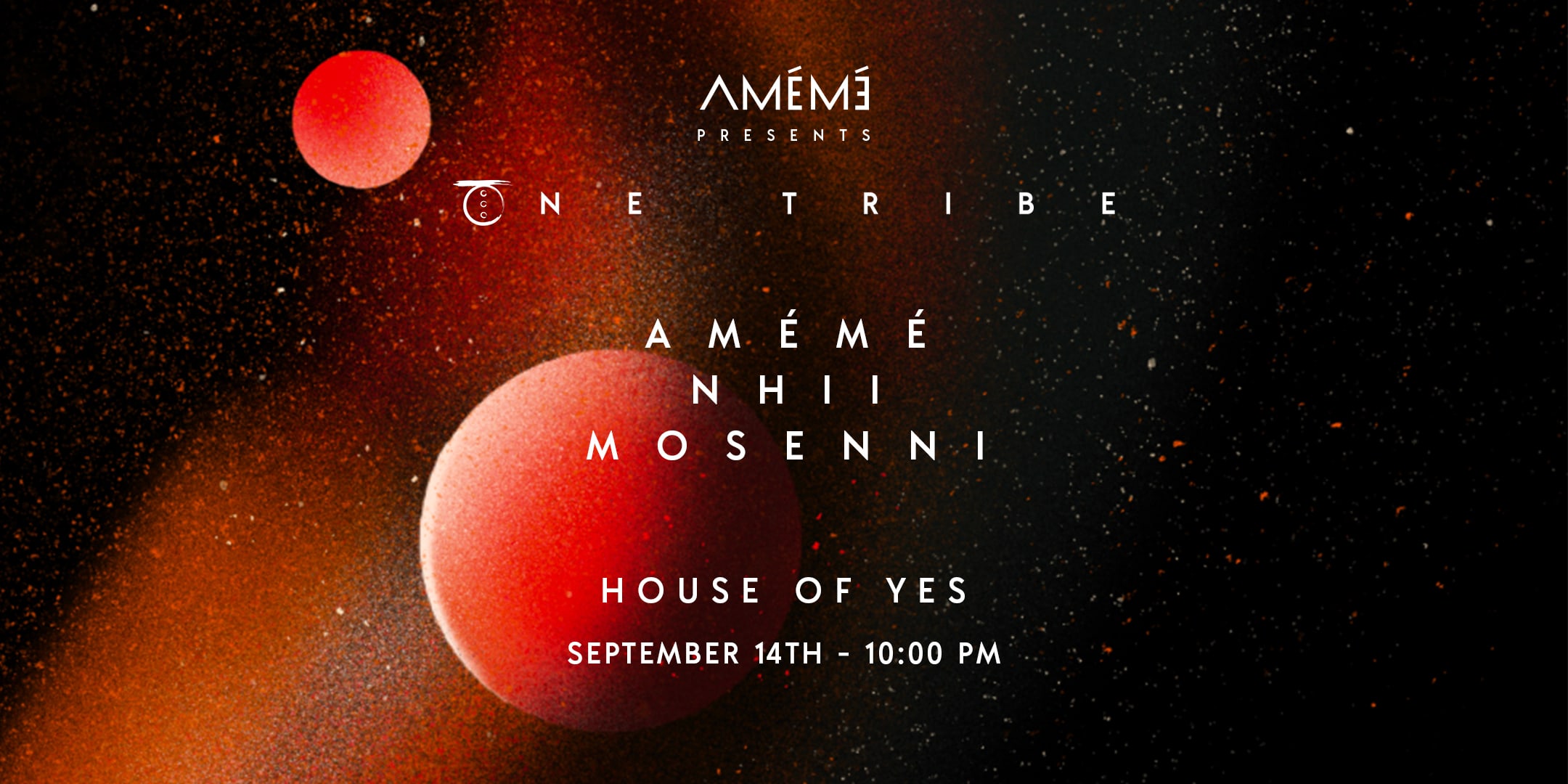 One Tribe • Amémé • Nhii • Mosenni