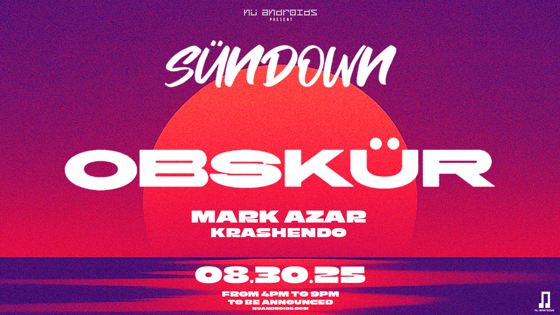 Nü Androids Presents Sündown: Obskür